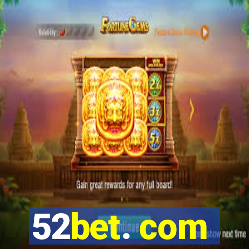 52bet. com